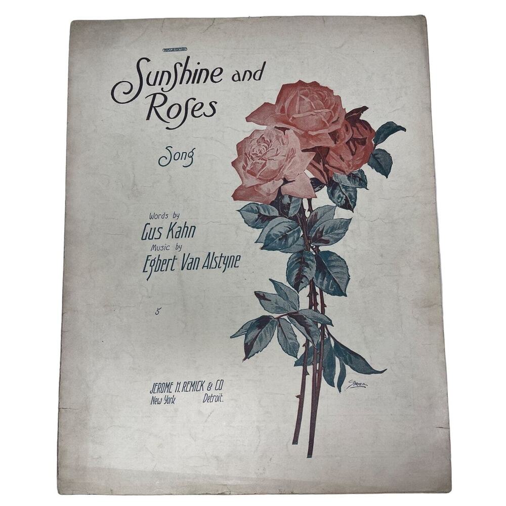 1913 Sunshine and Roses Sheet‎ Music Egbert Van Alstyne Gus Kahn